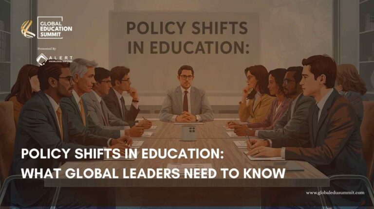 Policy Shifts in Education: What Global Leaders Need to Know